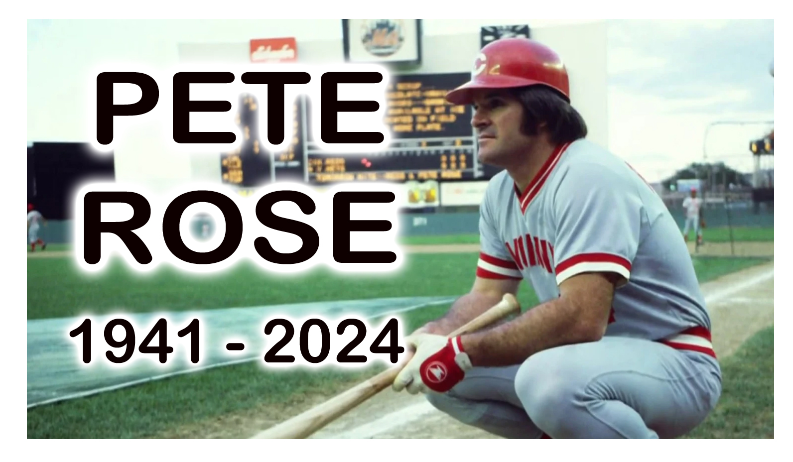 Pete Rose  (1941 – 2024)