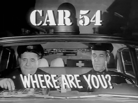 Car 54 Where Are You? gif