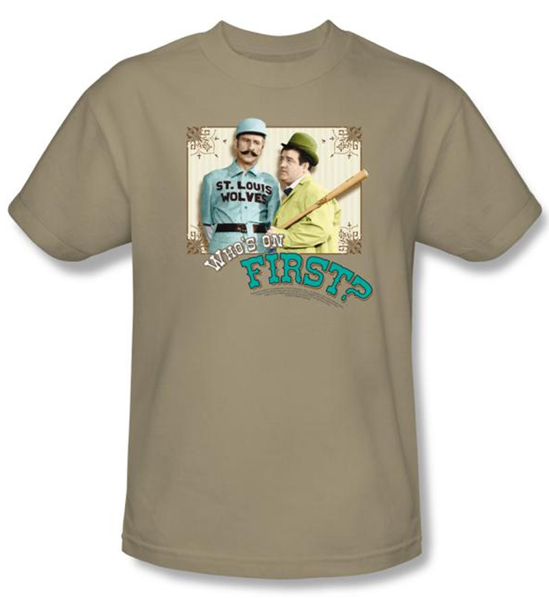 Abbott & Costello who's on first shirt