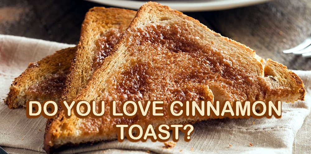 Cinnamon Toast