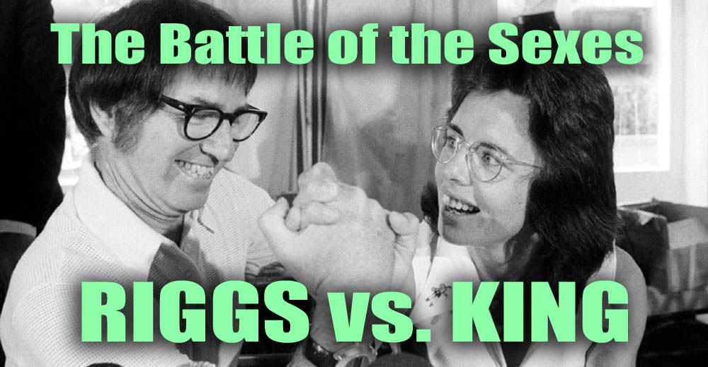 The Battle of the Sexes – Riggs vs&nbsp;King